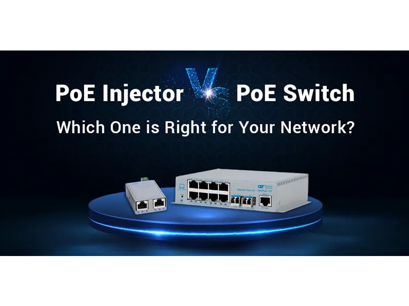 Injektor PoE vs. Poe Switch: Ktorý z nich je pre vašu sieť pravý?